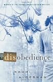 Disobedience: A Novel
