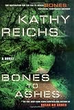 Bones to Ashes: A Novel