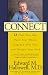 Connect: 12 Vital Ties That Open Your Heart, Lengthen Your Life, and Deepen Your Soul