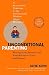 Unconditional Parenting: Moving from Rewards and Punishments to Love and Reason