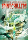 The Second Usborne Book of Spinechillers: The Haunting of Dungeon Creek, Stage Fright, Nightmare at Mystery Mansion (Spinechillers Series, No 2)