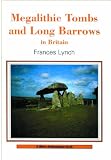 Megalithic Tombs and Long Barrows in Britain (Shire Archaeology)