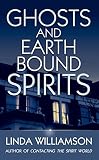 Ghosts and Earthbound Spirits