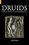 Druids: Preachers of Immortality (Revealing History (Paperback))