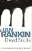 Dead Souls. An Inspector Rebus Novel 10