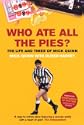 Who Ate All the Pies?: The Life and Times of Mick Quinn