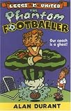 Leggs United: The Phantom Footballer