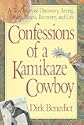 Confessions of a Kamikaze Cowboy: A True Story of Discovery, Acting, Health, Illness, Recovery, and Life