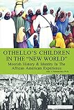 Othello's Children in the
