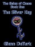 The Silver Key (The Gates of Chaos, Book 1)