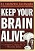 Keep Your Brain Alive: 83 Neurobic Exercises by Lawrence Katz