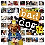 Bad Dog Wall Calendar 2007