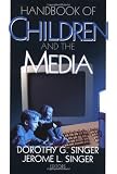 Handbook of Children and the Media