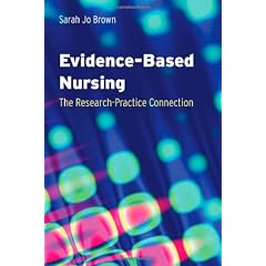 Evidence-based Nursing: The Research-Practice Connection