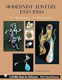Modernist Jewelry 1930-1960: The Wearable Art Movement (Schiffer Book for Collectors)