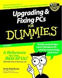 Upgrading and Fixing PCs for Dummies, Sixth Edition