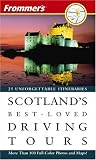 Frommers Scotlands Best-Loved Driving Tours (Best Loved Driving Tours)