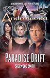Gene Roddenberry's Andromeda: Paradise Drift: Gene Roddenberry's Andromeda Book #6 (Gene Roddenberry's Andromeda)