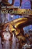 The Last Green Tree (Sci Fi Essential Books)
