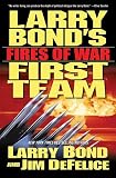 Larry Bond's First Team: Fires of War (Larry Bond's First Team)