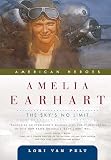 Amelia Earhart: The Skys No Limit (American Heroes)