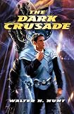 The Dark Crusade (Dark Wing)