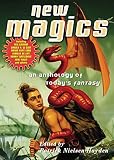 New Magics: An Anthology of Today's Fantasy