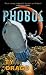Phobos by Ty Drago