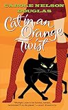 Cat in an Orange Twist: A Midnight Louie Mystery