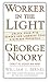 George Noory & William J. Birnes: Worker in the Light