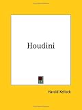 Houdini By Harold Kellock