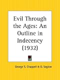 Evil Through the Ages: An Outline in Indecency
