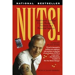 Nuts! Southwest Airlines Crazy Recipe for Business and Personal Success