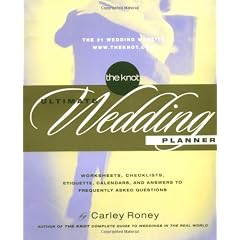 The Knot Ultimate Wedding Planner: Worksheets, Checklists, Etiquette, Calendars, and Answers to Frequently Asked Questions