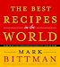 The Best Recipes in the World by Mark Bittman
