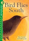 Bird Flies South, Level 2 (Lightning Readers)