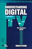 Understanding Digital TV: The Route to Hdtv (Ieee Press Understanding Science & Technology)