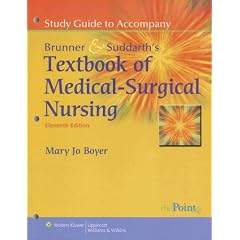 Study Guide to Accompany Smeltzer and Bare, Brunner and Suddarths Textbook of Medical Surgical Nursing (Point (Lippincott Williams & Wilkins))