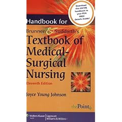 Handbook to Accompany Brunner and Suddarths Textbook of Medical-Surgical Nursing