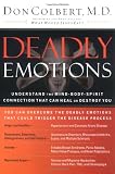 Deadly Emotions: Understand the Mind-Body-Spirit Connection That Can Heal or Destroy You