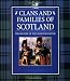 Clans and Families of Scotland: The History of the Scottish Tartan