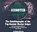 Shooter: The Autobiography of the Top 