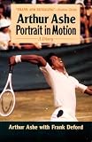 Arthur Ashe: Portrait in Motion