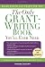  The Only Grant-Writing Book You'll Ever Need: Top Grant Writers and Grant Givers Share Their Secrets 