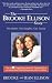 Brooke Ellison : The Brooke Ellison Story: One Mother, One Daughter, One Journey