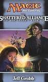 The Shattered Alliance (Ice Age Cycle, Book III, A Magic: The Gathering(r) Novel)