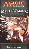 The Myths of Magic (Magic: The Gathering Anthology)