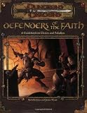 Defenders of the Faith: A Guidebook to Clerics and Paladins (Dungeons & Dragons Accessory)