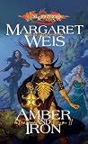Amber and Iron (Dragonlance: The Dark Disciple, Vol. 2)