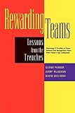 Rewarding Teams : Lessons From the Trenches